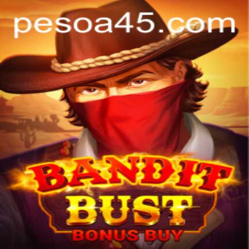 BanditBustBonusBuy: A45.COM's Latest Gaming Sensation